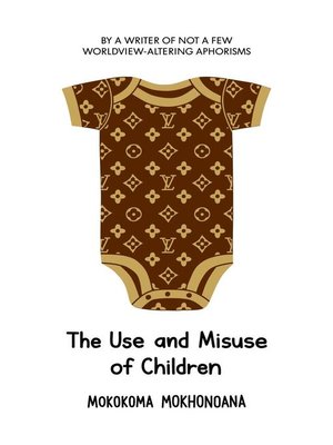 cover image of The Use and Misuse of Children